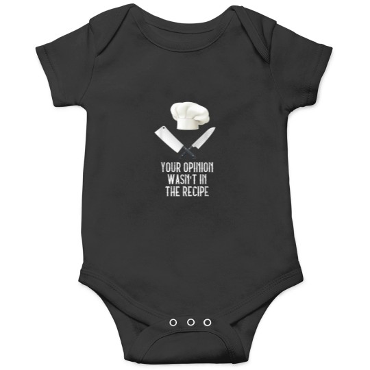 Discover Your Opinion Wasnt In The Recipe Gastronomy Funn Onesies