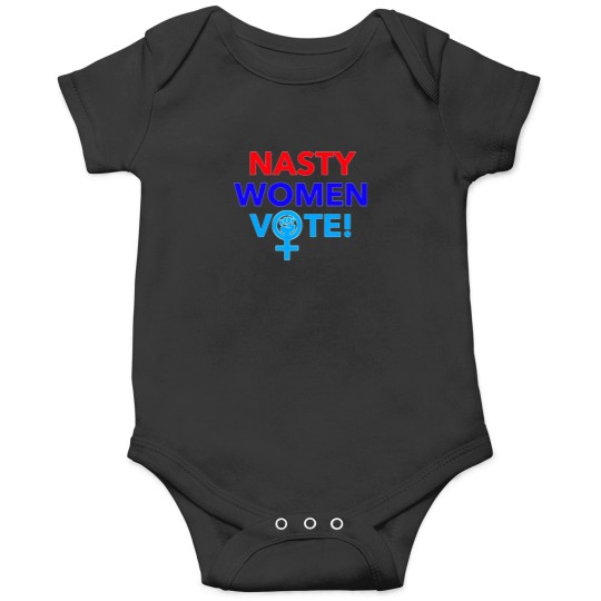 Discover Nasty-Women-Vote-(1) T-Shirt Onesies