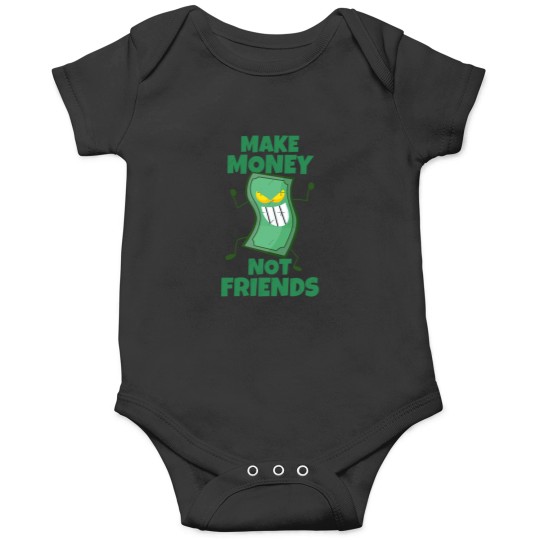 Discover Make Money Not Friends Sarcastic actives Onesies