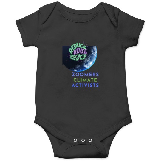 Discover Zoomers climate activists, Recycle reduce reuse, climate activist,Our Climate Our world ,Climate C Onesies