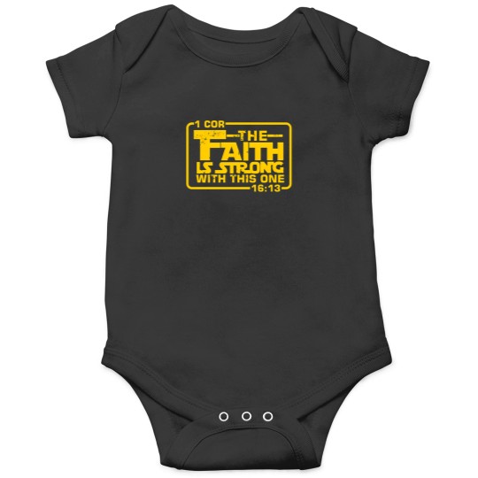 Discover The Faith Is Strong With This One Christian Funny Onesies