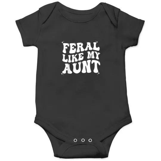 Discover feral like my aunt Onesies