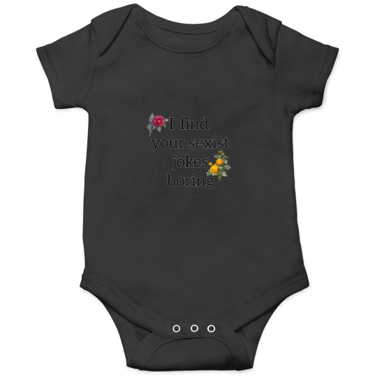 Discover I find your sexist jokes boring - feminism Onesies