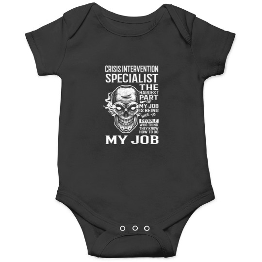 Discover Crisis Intervention Specialist T  - The Hardest Part Of My Job Gift Item Tee Onesies