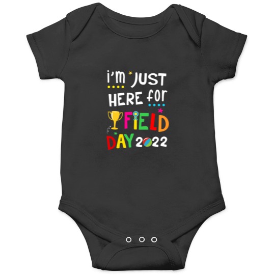 Discover School Field Day Teacher Im Just Here Onesies