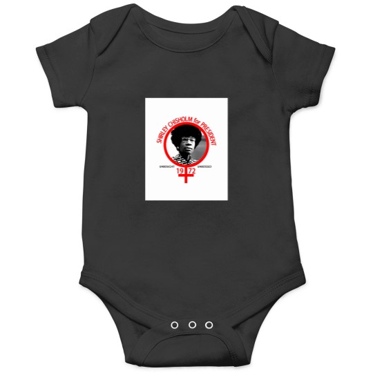 Discover Shirley-Chisholm-For-President-(1) T-Shirt Onesies
