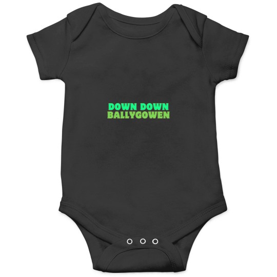 Discover Down down ballygowen Irish slang Onesies