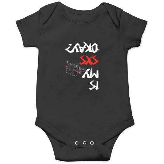 Discover Is-My-Sxs-Okay-Four-Wheeler-Quad-Off-Roading-Atv-Utv-T-Shirt Onesies