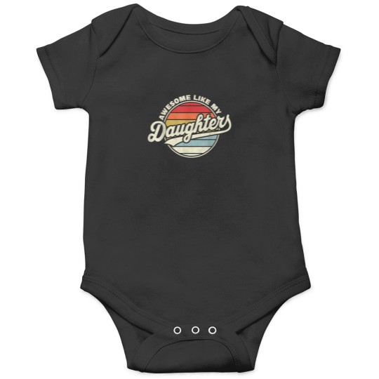 Discover Awesome Like My DaughterS Funny Vintage Dad Quote Father Day Onesies