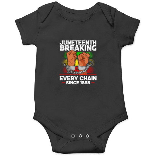 Discover Juneteenth Breaking Every Chain Since 1865 African American Onesies