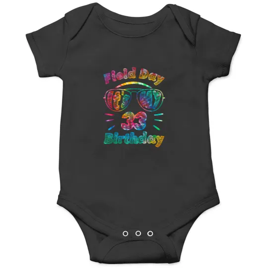 Discover Field Day Is My 33rd Birthday 33 Years Old Party Tie Dye Onesies