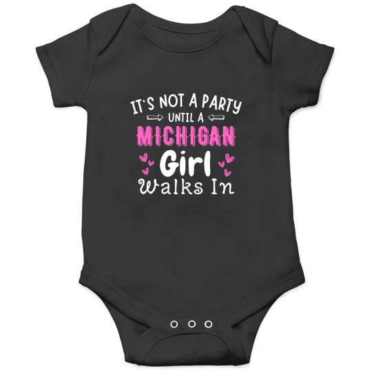 Discover Not A Party Until Michigan Girl Walks In Midwest Yooper Onesies