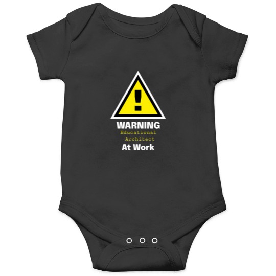 Discover Warning-Educational-Architect-At-Work---Gift-For-Architect T-Shirt Onesies