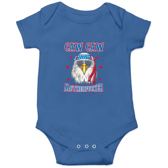 Discover Caw Caw Motherfucker! Funny 4th of July Patriotic Onesies