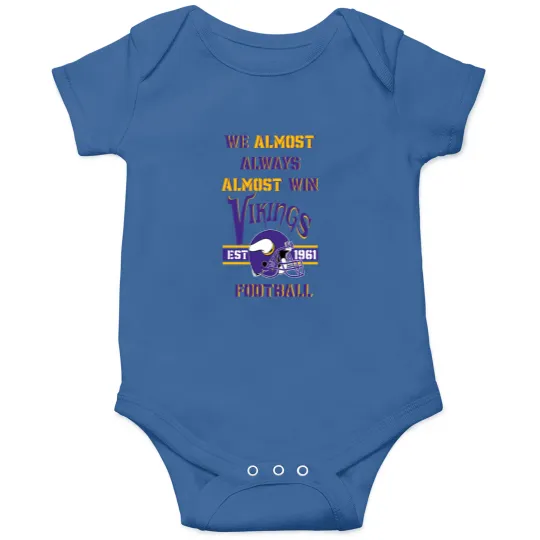 Discover We Almost Always Almost Win Viking Football Onesies - Minnesota Onesies
