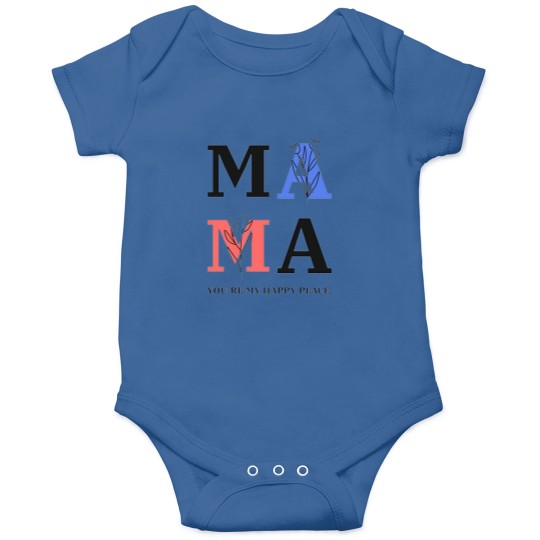 Discover MAMA YOURE MY HAPPY PLACE Onesies