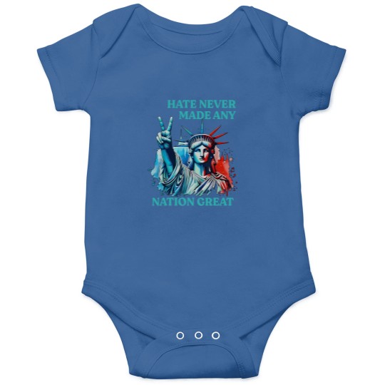 Discover Hate Never Made Any Nation Great Peace Anti Trump Onesies