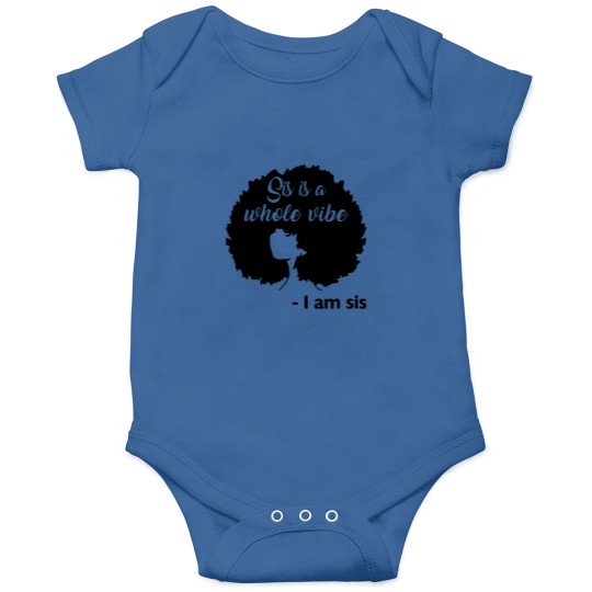 Discover Sis Is A Whole S Afro Hair African American Onesies