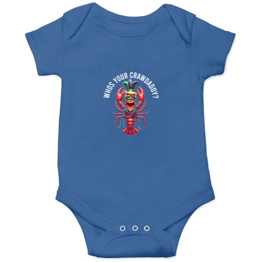 Discover Whos Your Crawdaddy Crawfish Trump Beads Funny M Onesies