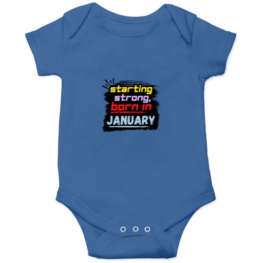 Discover Starting Strong, Born in January Onesies