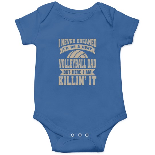 Discover Mens Never Dreamed I Would Be A Cool Volleyball Dad Onesies