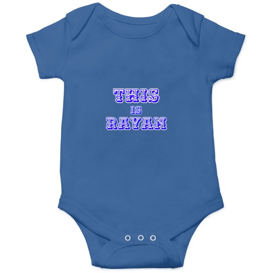 Discover THIS IS RAYAN Onesies