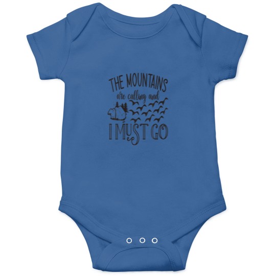 Discover The Mountains Are Calling And I Must Go Travel Nat Onesies