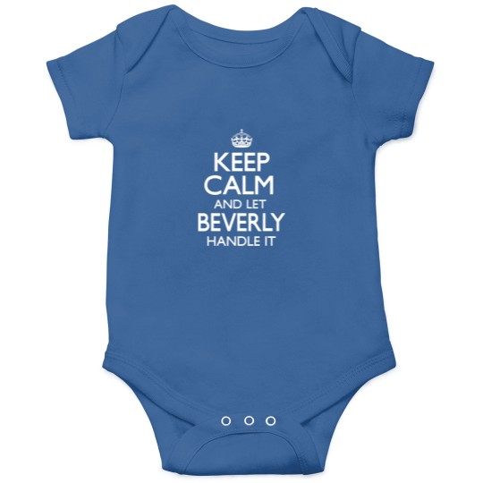 Discover Beverly Name Keep Calm Funny Onesies