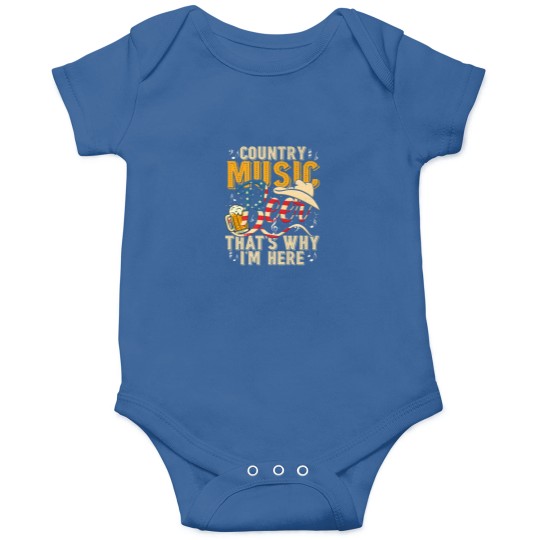 Discover Country Music And Beer That's Why I'm Here T Funny Onesies
