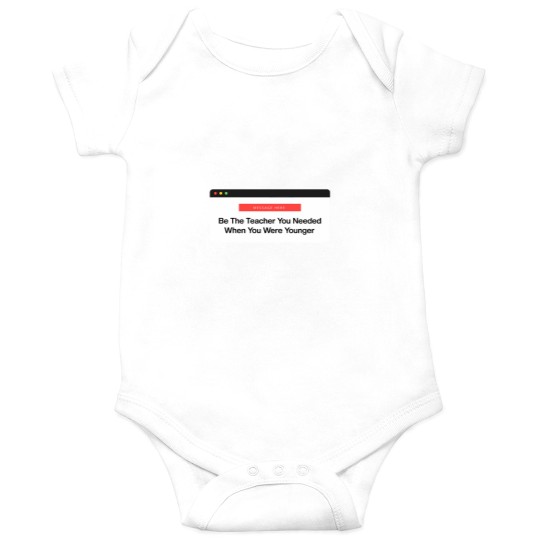 Discover Be The Teacher You Needed Onesies