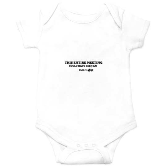 Discover THIS ENTIRE MEETING COULD HAVE BEEN AN EMAIL Premium Scoop Onesies
