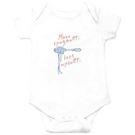 Discover More Spaghetti Less Upsetti funnys Food Humor Onesies