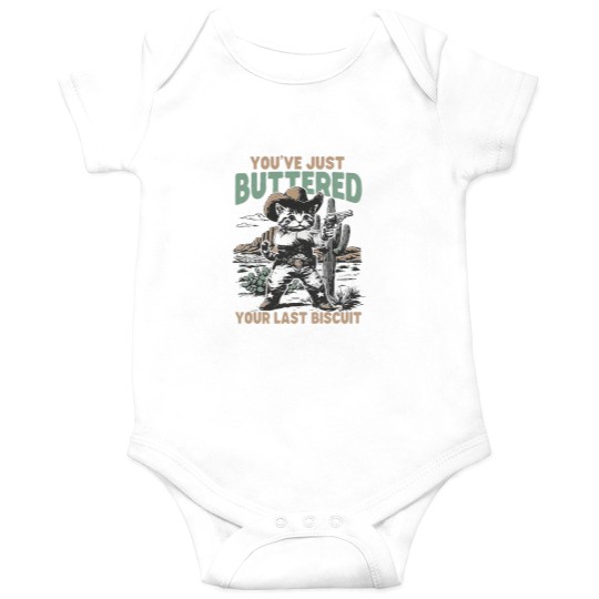 Discover You've just Buttered Buttered Your Last Biscuit Funny Onesies