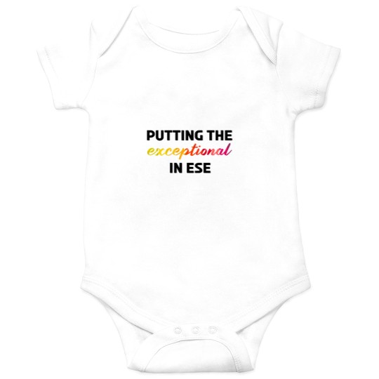 Discover Putting the exceptional in ESE Onesies