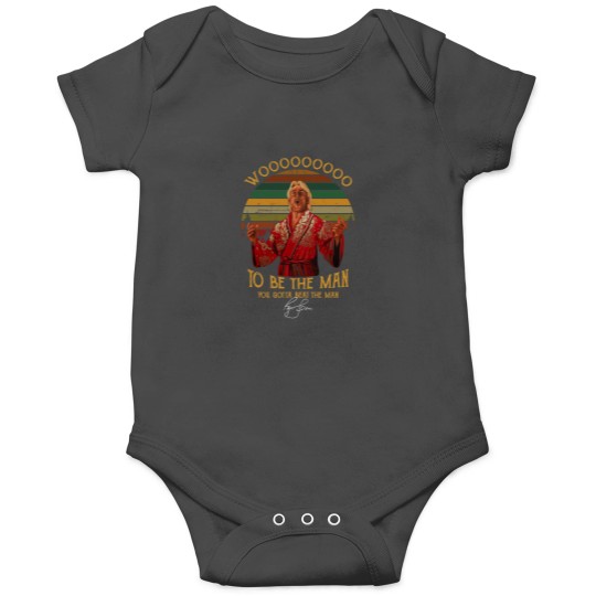 Discover New Ric Flair Woooo To Be The Man You Gotta Beat Short Onesies