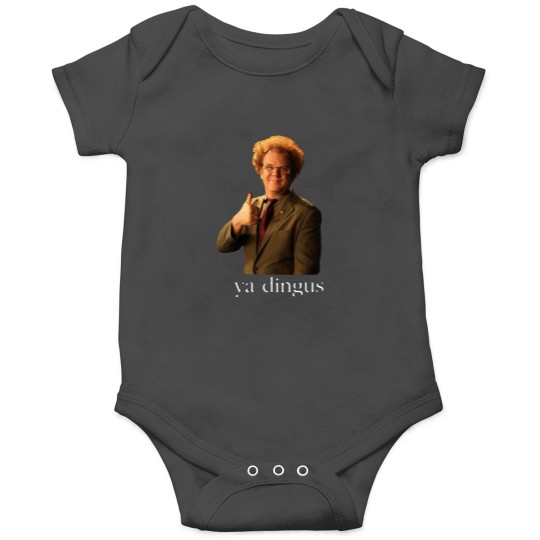 Discover Ya Dingus - Dr. Steve Brule Onesies
