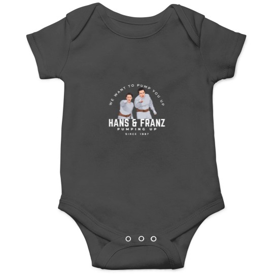 Discover Hans & Franz - We want to pump you up - since 1987  Copy Onesies