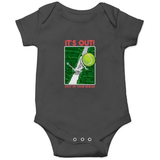 Discover It's Out Out of your reach Funny Tennis Tee Tennis Player Onesies
