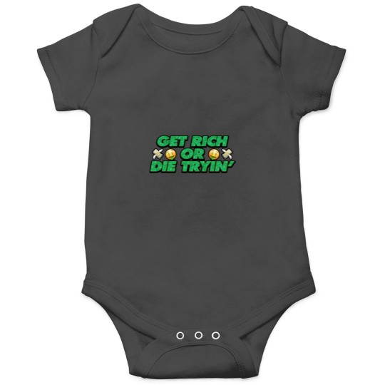 Discover Get Rich Or Die Tryin' Onesies