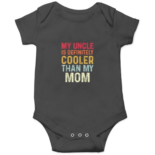 Discover My Uncle Is Definitely Cooler Than My Mom Niece Onesies