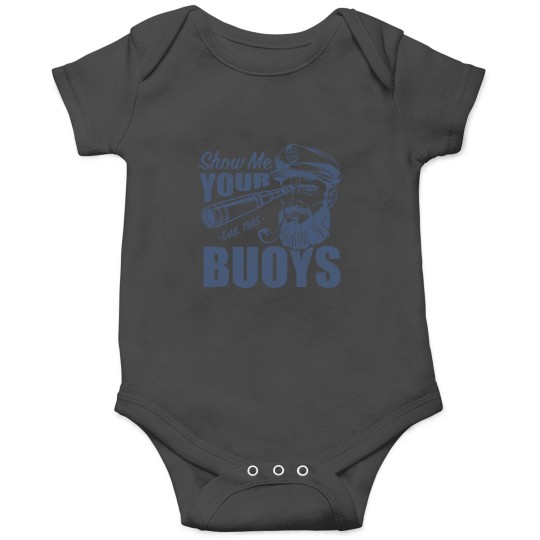 Discover Show Me Your Buoys Adult Humor Funny Pontoon Boat Captain Onesies