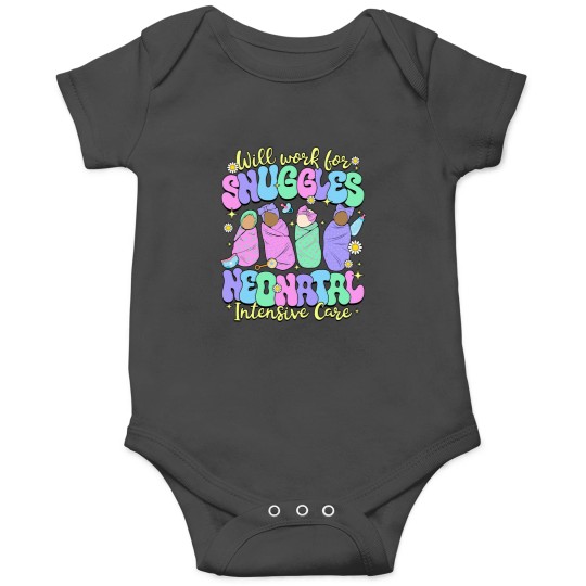 Discover Will Work For Snuggles National Neonatal Nurses Day Onesies