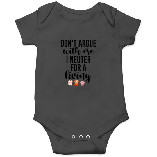 Discover Don't argue with me I neuter for a living Gift for Veterinarians, and Animal lovesr Onesies