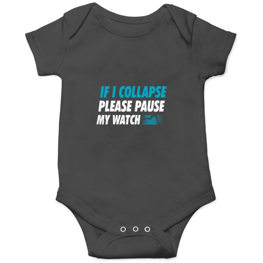 Discover If I Collapse Please Pause My Watch Running Marathon Runner Onesies