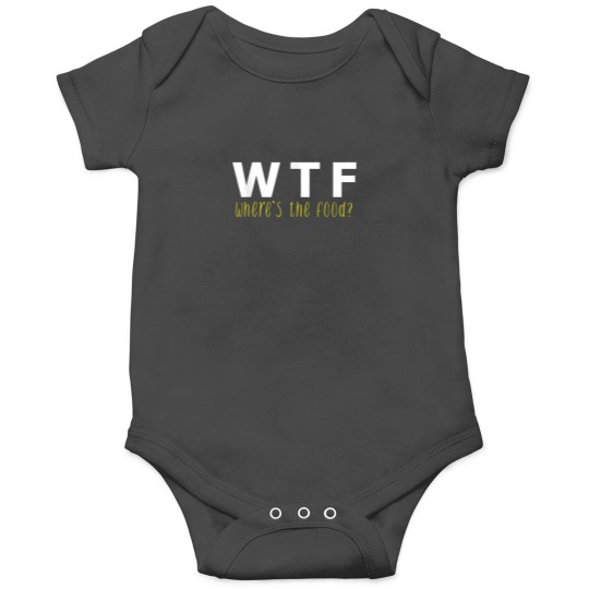 Discover WTF Wheres the Food Funny Foodie Onesies