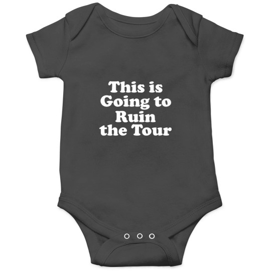 Discover This is Going to Ruin the Tour Premium Onesies