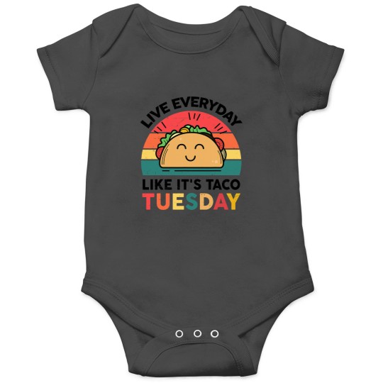 Discover Funny Everyday Likes Taco Tuesday Cute Taco Onesies
