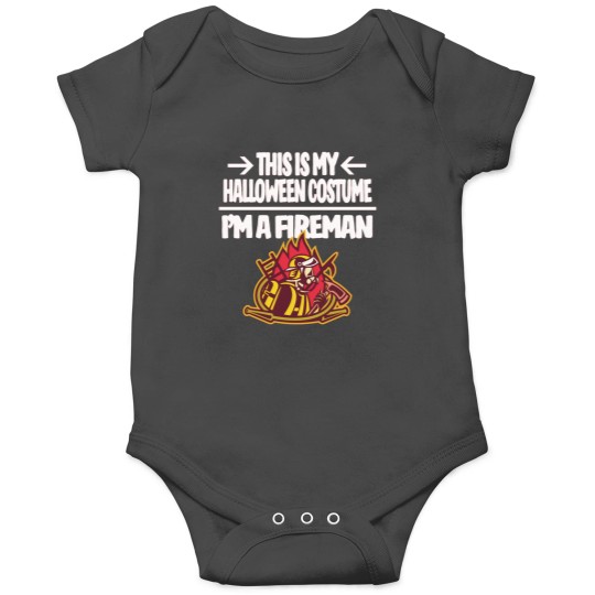 Discover Im a Fireman Firefighter This is My Halloween Costume Onesies