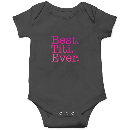 Discover Best Titi Ever Love Godmother Pink Colorful Span Onesies