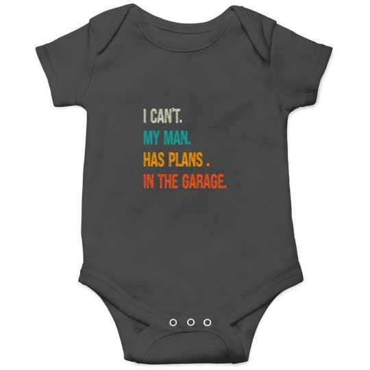 Discover i can my man has plans in the garage Onesies
